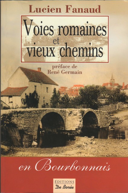 Voies romaines et vieux chemins en Bourbonnais